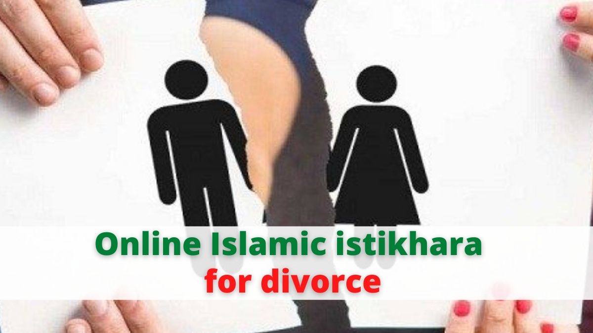 Online Islamic istikhara for divorce