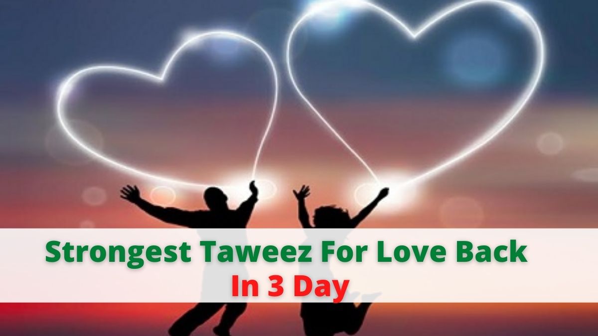 Strongest Taweez For Love Back In 3 Day