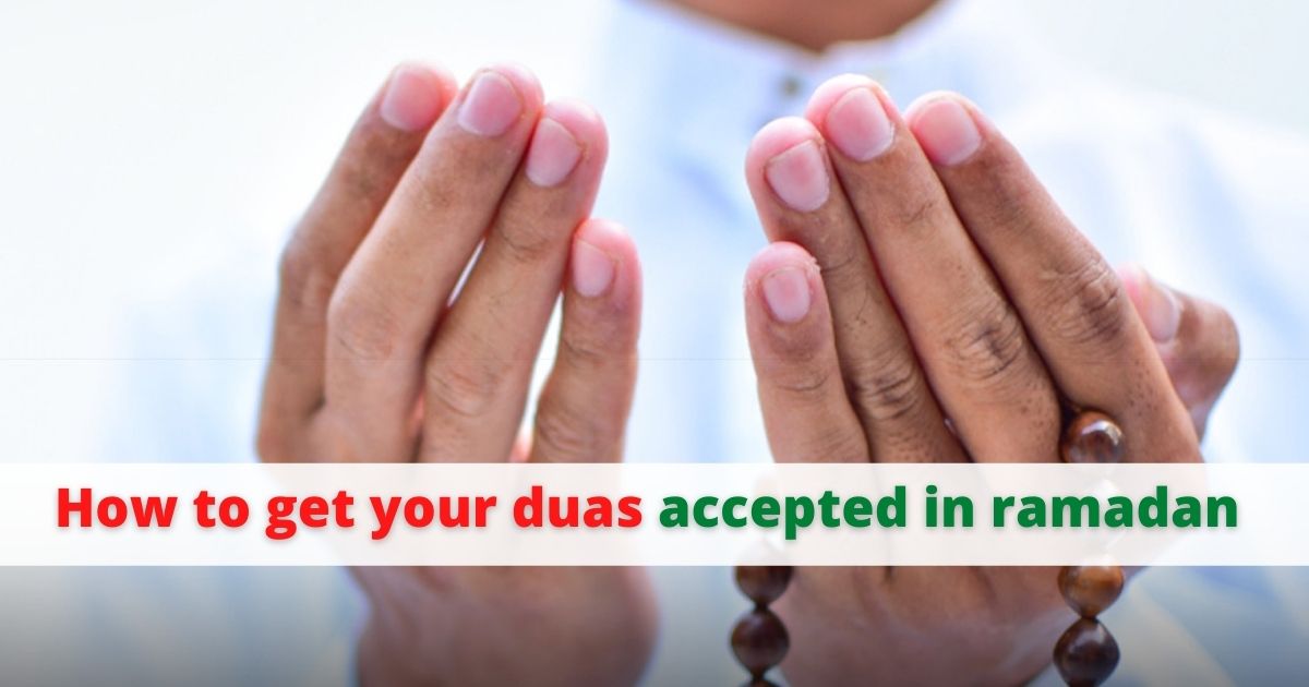 Learn here How to get your duas accepted in ramadan