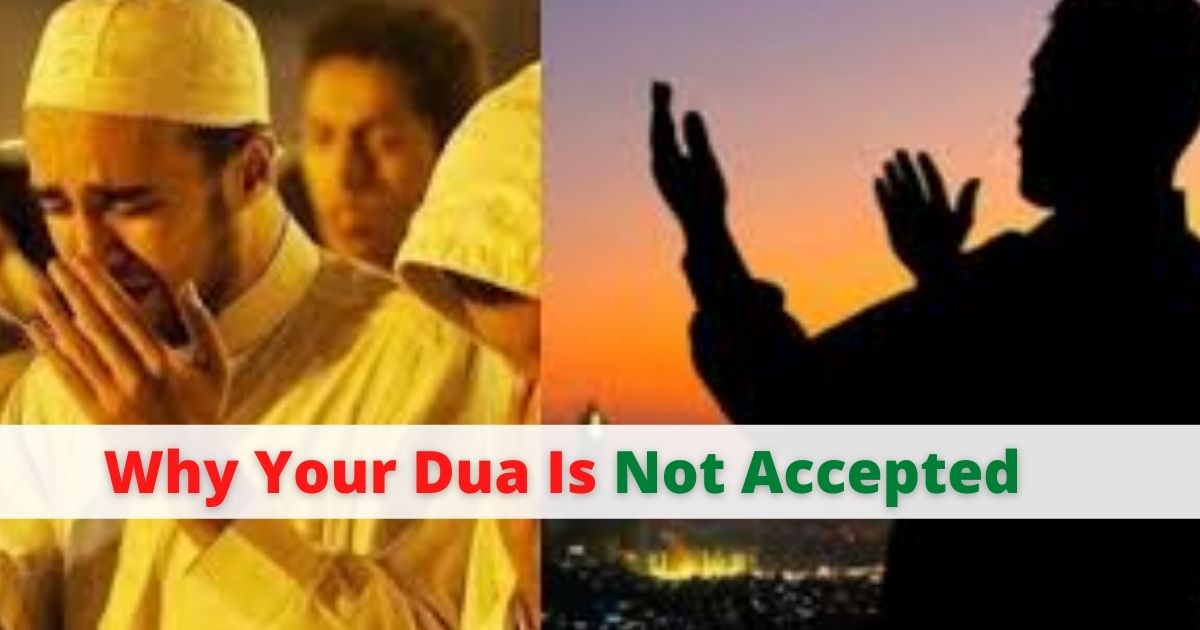 Why Your Dua Is Not Accepted