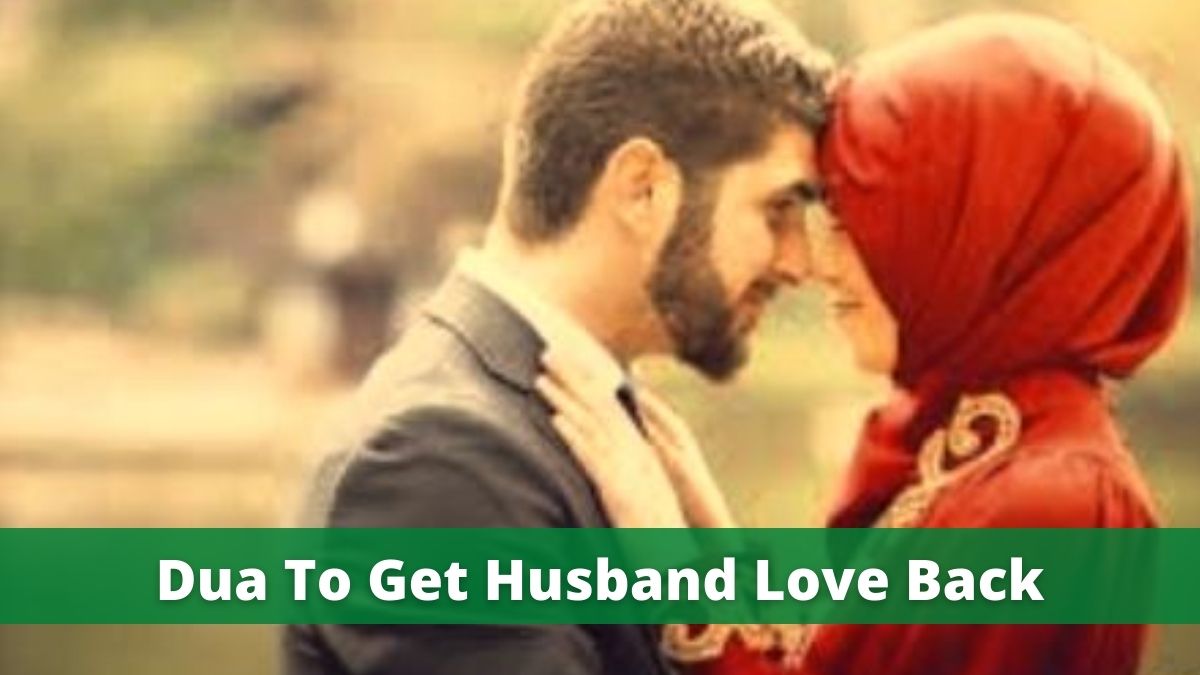 Dua To Get Husband Love Back