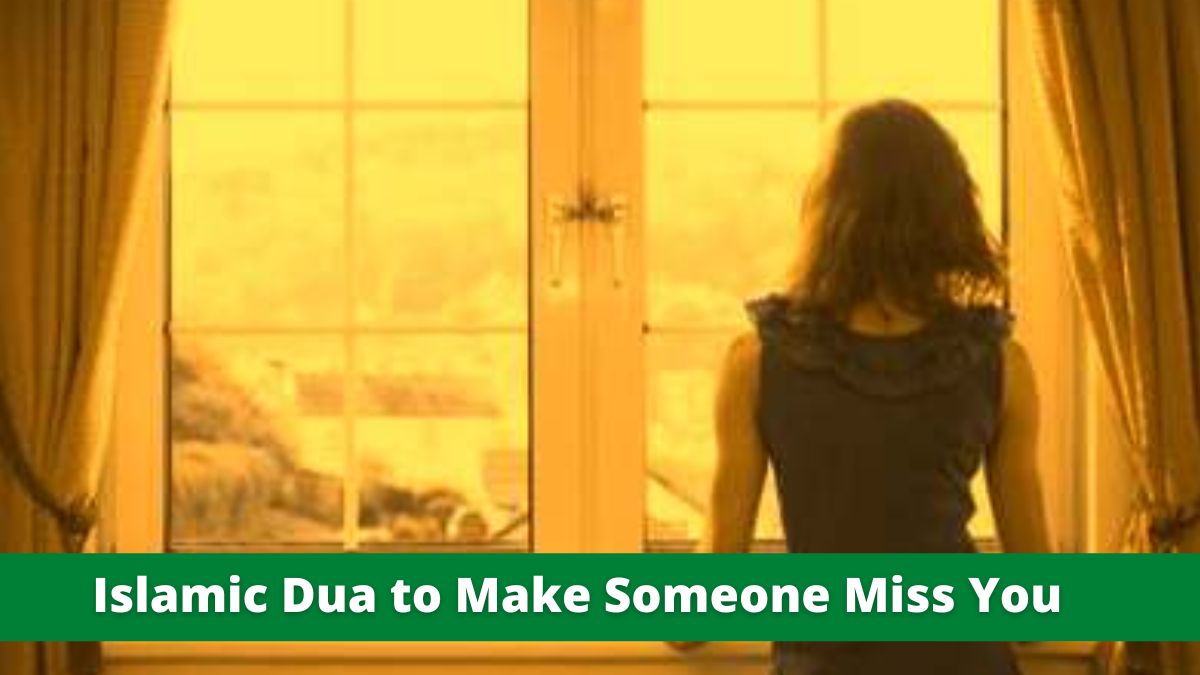 Islamic Dua to Make Someone Miss You