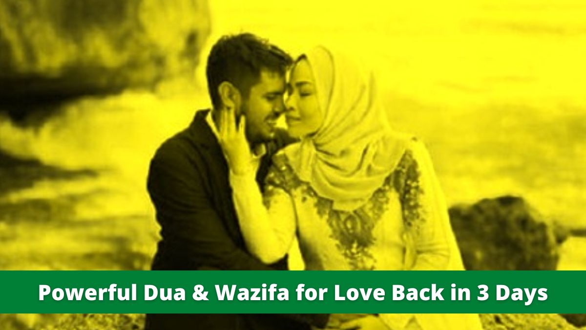 Powerful Dua & Wazifa for Love Back in 3 Days