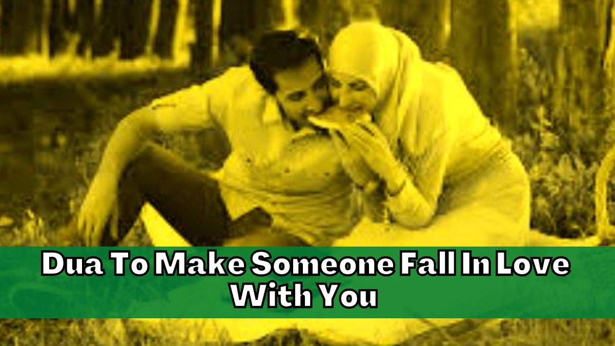 Dua To Make Someone Fall In Love With You