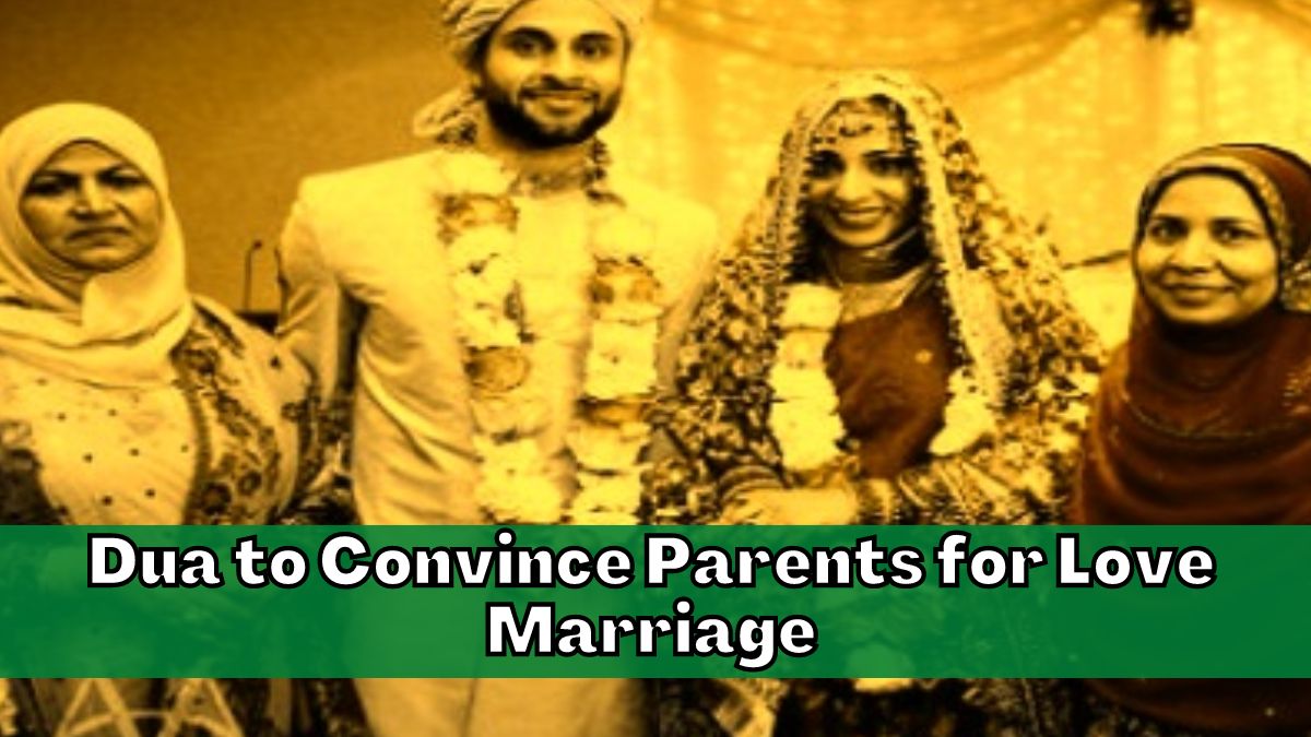 Dua to Convince Parents for Love Marriage