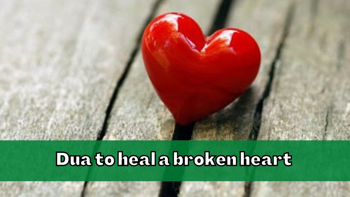 Dua to heal a broken heart