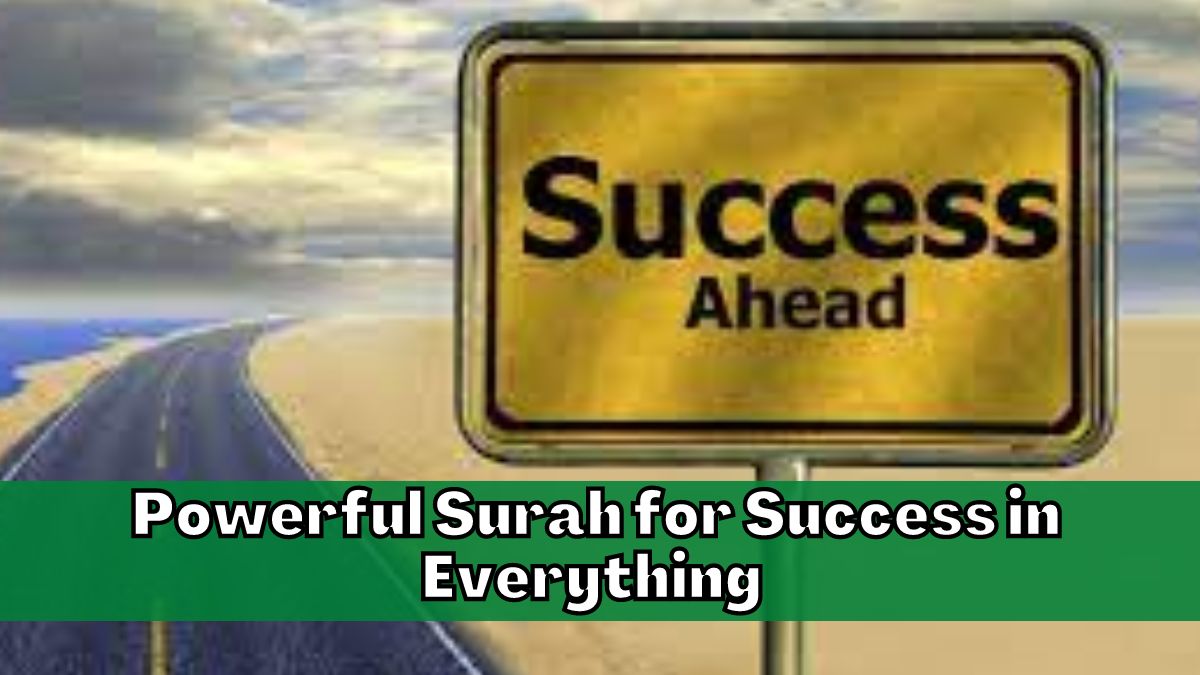 Powerful Surah for Success in Everything