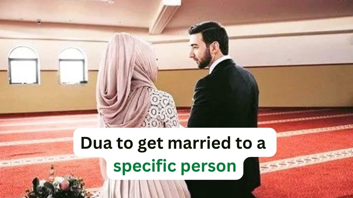 Dua to get married to a specific person